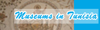 Museums in Tunisia 